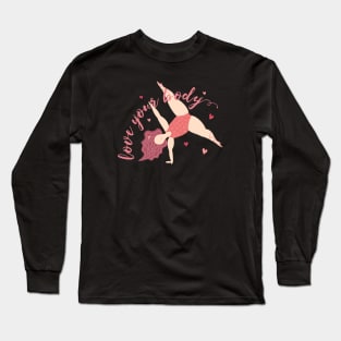 Body Positive | Self love | Strong Women Long Sleeve T-Shirt